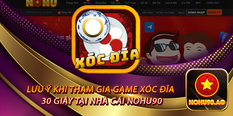 Lưu ý Khi Tham Gia Game Xóc Đĩa 30 Giây Tại Nhà Cái Nohu90