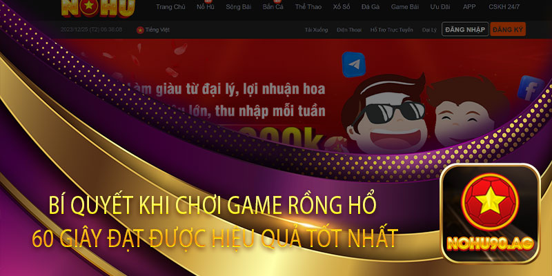 Bí Quyết Khi Chơi Game Rồng Hổ 60 Giây Đạt Được Hiệu Quả Tốt Nhất